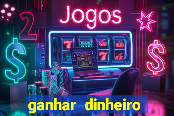 ganhar dinheiro jogando sem deposito